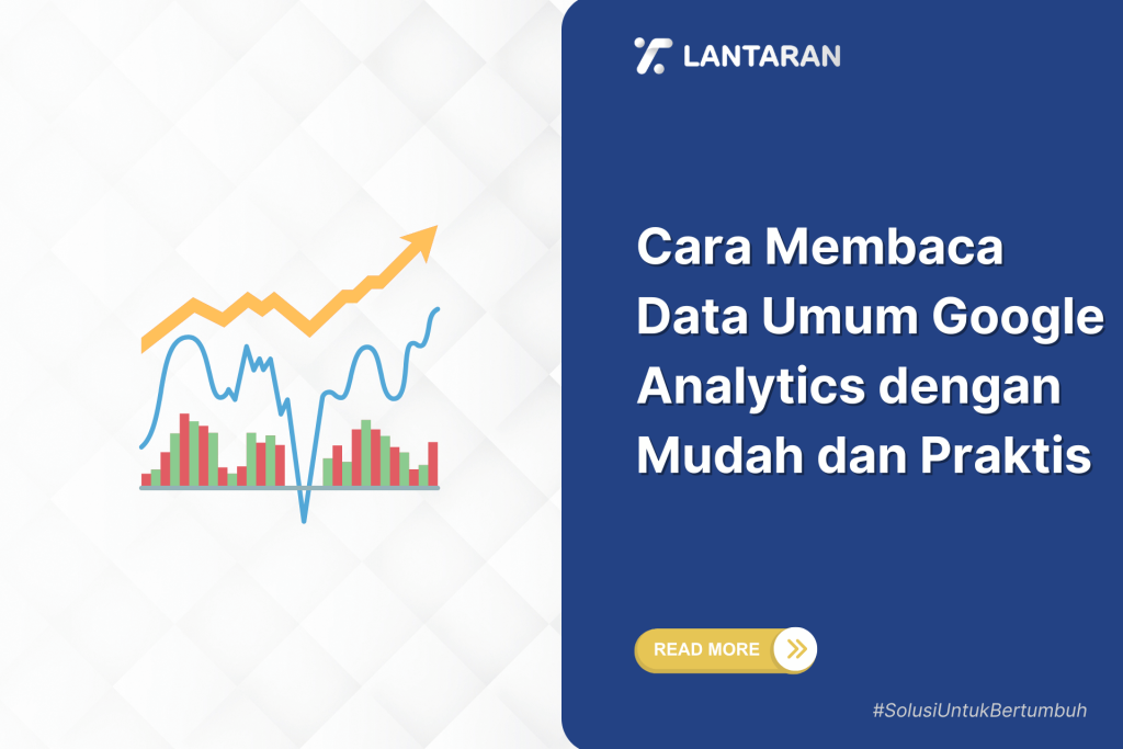 Cara Membaca Data Analitik Blog Untuk Pemula Mengubah Angka Menjadi Strategi Pertumbuhan