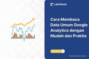 Cara Membaca Data Analitik Blog Untuk Pemula Mengubah Angka Menjadi Strategi Pertumbuhan