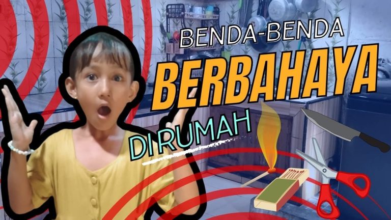 Menjaga Buah Hati Tetap Aman Cara Mengajarkan Anak Cara Mengenali Bahaya Di Sekitar Rumah