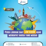 Tips Traveling Saat Low Season Agar Lebih Hemat Petualangan Tanpa Menguras Dompet